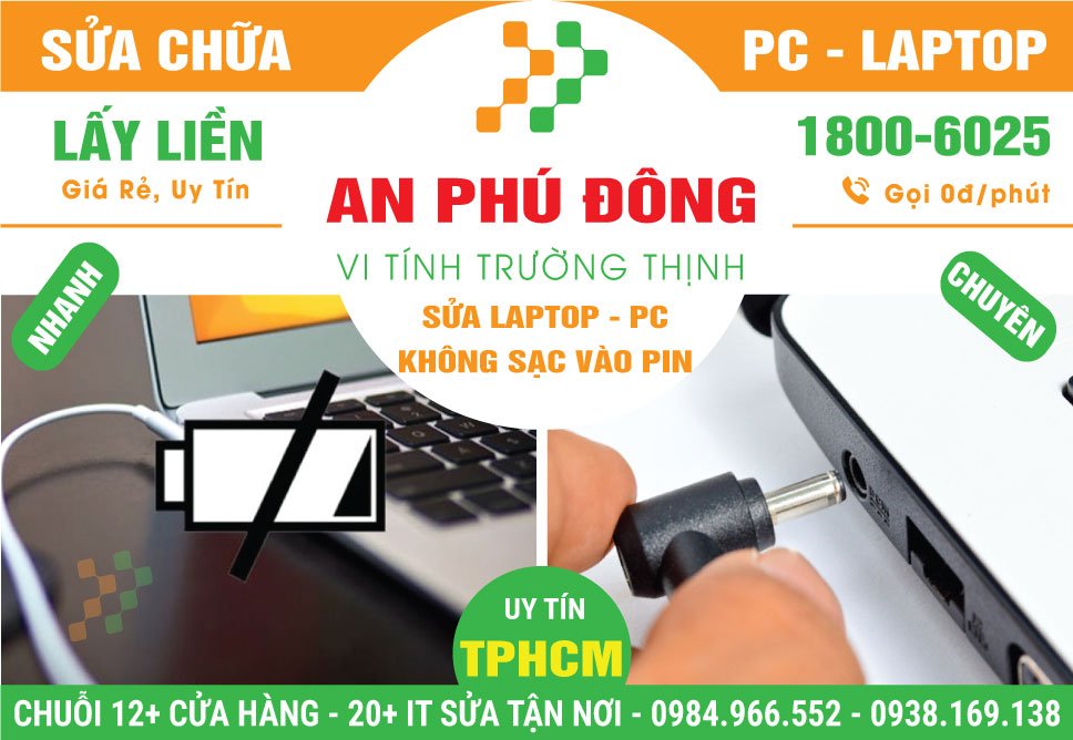 Sửa Laptop Không Sạc Pin Phường An Phú Đông - Quận 12 Cũ