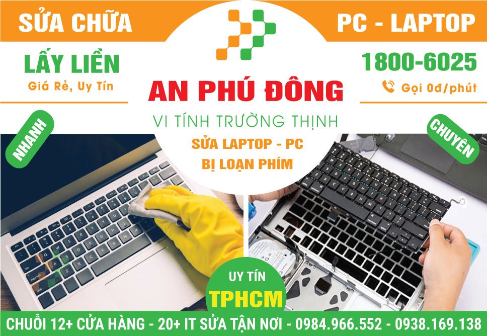 Sửa Laptop Loạn Phím Tại Phường An Phú Đông - Quận 12 Cũ