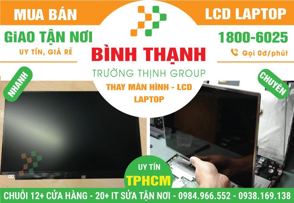 Địa Chỉ Bán - Thay Màn Hình Laptop Quận Bình Thạnh