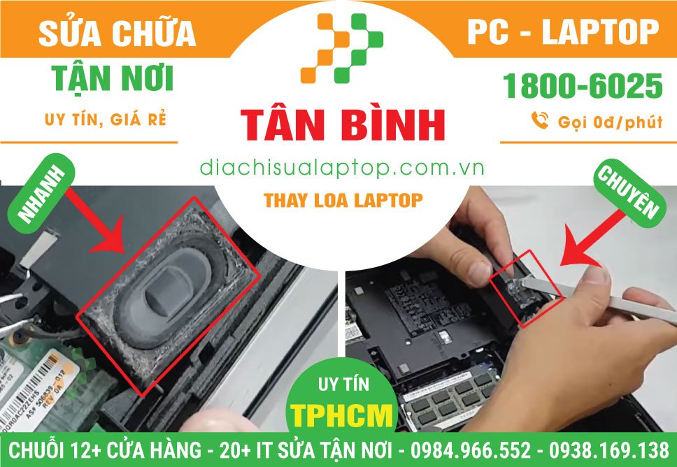Cửa Hàng Bán – Thay Loa Laptop Quận Tân Bình | Giao Tận Nơi