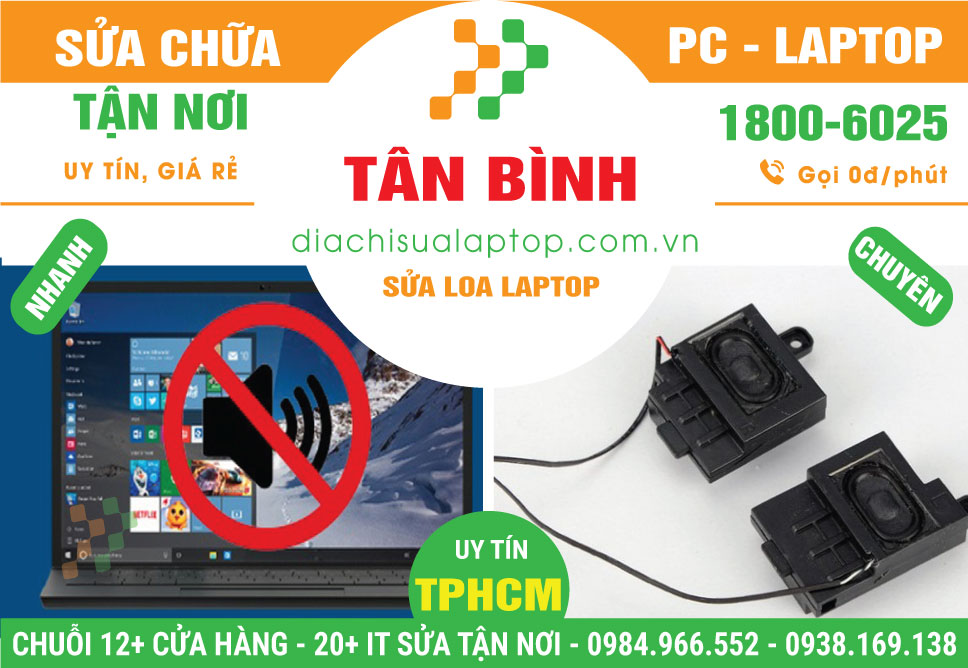 Cửa Hàng Sửa Loa Laptop Quận Tân Bình Uy Tín