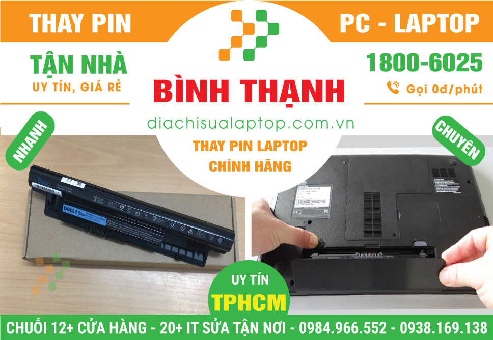 Cửa Hàng Thay Pin Laptop Quận Bình Thạnh - Giá Rẻ, Gần Đây