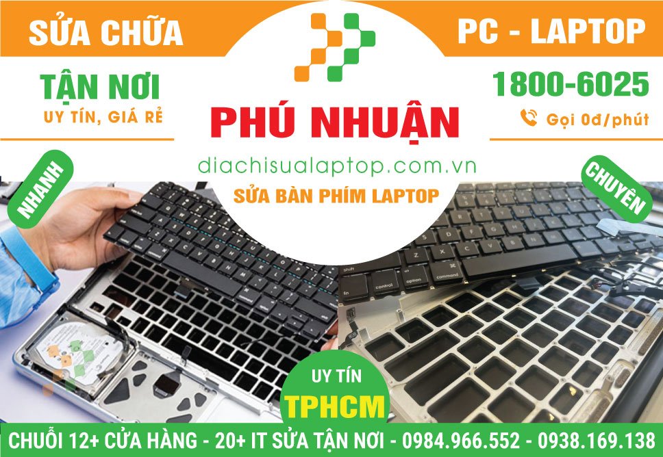 Địa Chỉ Sửa Bàn Phím Laptop Quận Phú Nhuận Lấy Liền