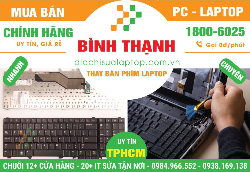 Mua Bán Thay Bàn Phím Laptop Quận Bình Thạnh Chính Hãng