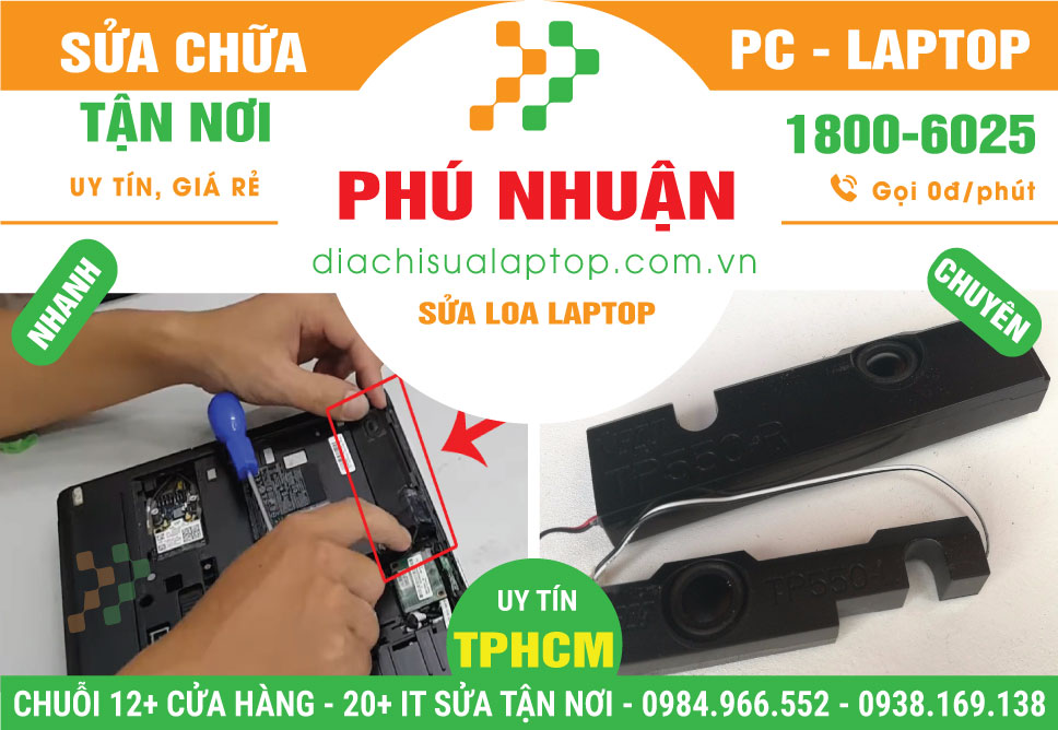 Cửa Hàng Sửa Loa Laptop Quận Phú Nhuận Lấy Liền