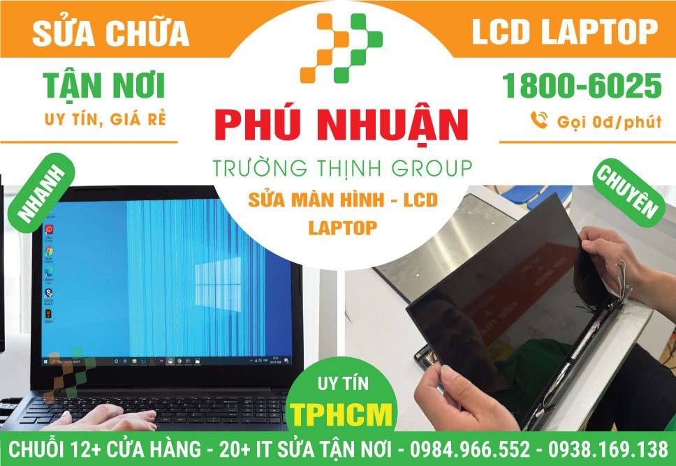 Cửa Hàng Sửa Màn Hình Laptop Quận Phú Nhuận Uy Tín