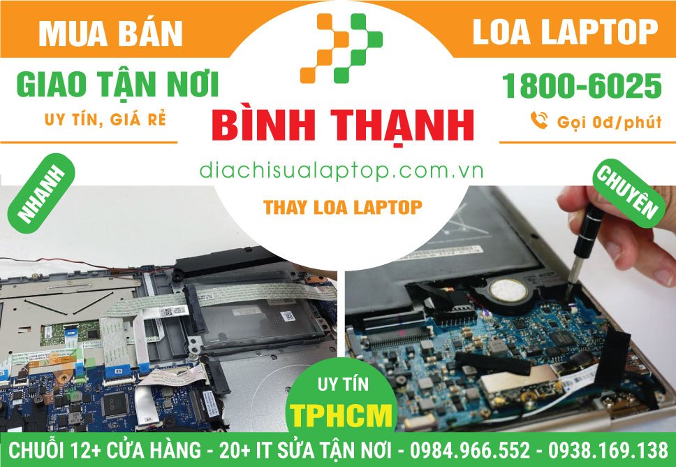 Cửa Hàng Thay Loa Laptop Quận Bình Thạnh