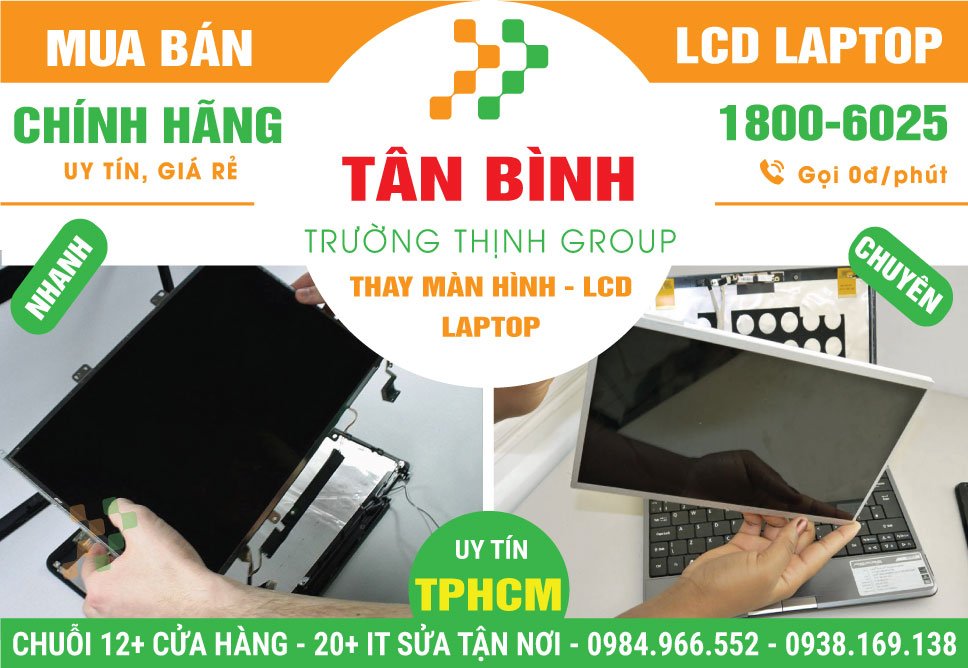 Cửa Hàng Bán - Thay Màn Hình Laptop Quận Tân Bình