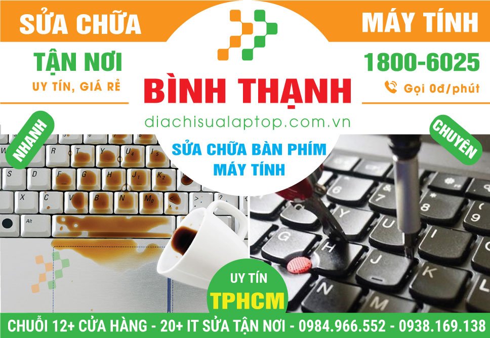 Địa Chỉ Sửa Bàn Phím Máy Tính Quận Bình Thạnh Uy Tín
