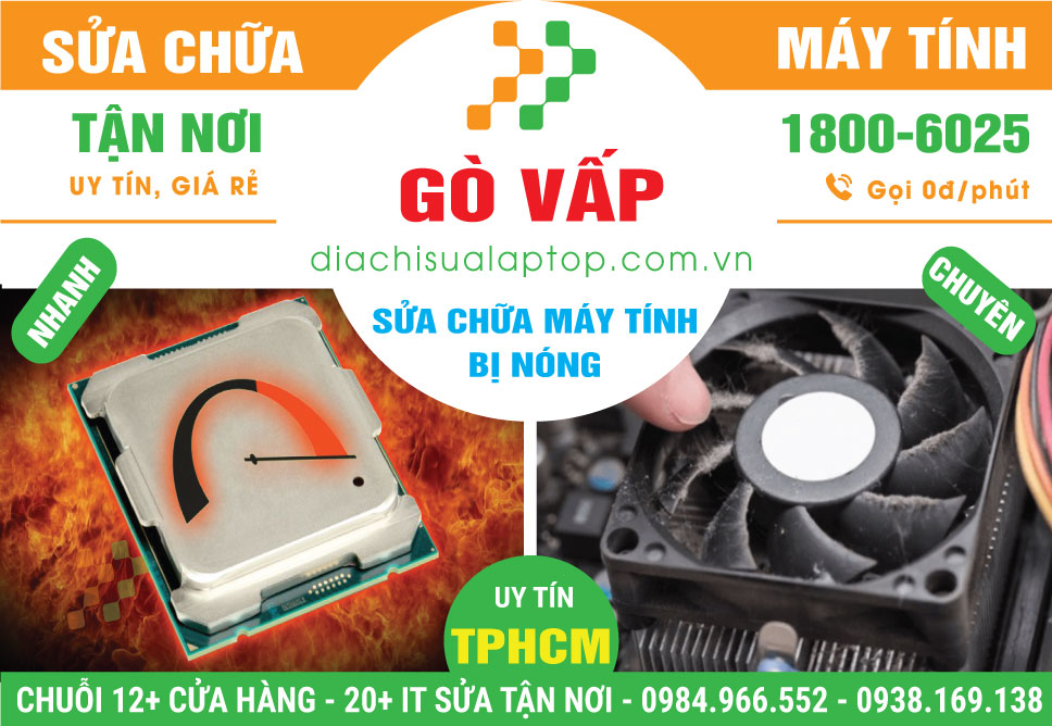Địa Chỉ Sửa Chữa PC Bị Nóng Quận Gò Vấp - Thay Fan PC Giá Rẻ