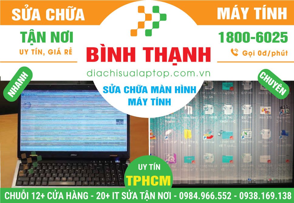 Địa Chỉ Sửa Màn Hình Máy Tính Quận Bình Thạnh Giá Rẻ
