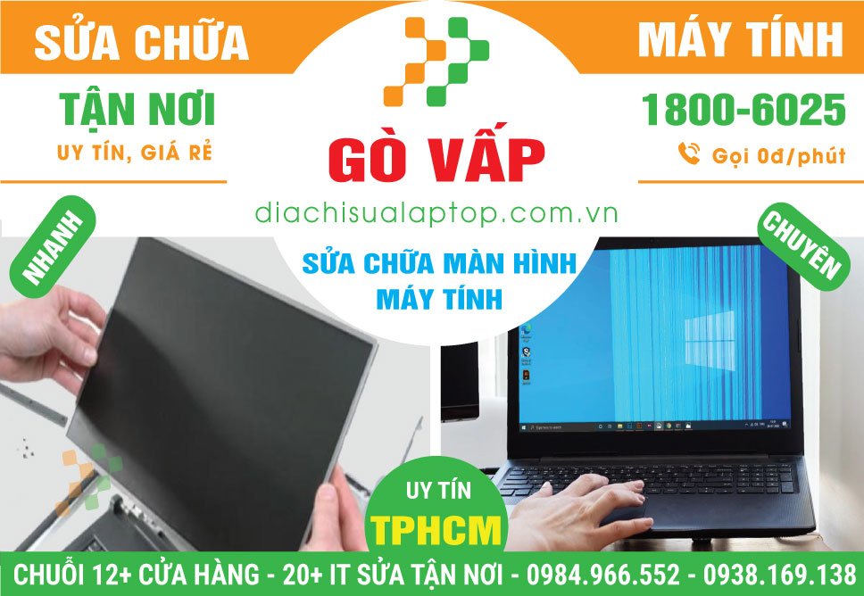 Địa Chỉ Sửa Màn Hình Máy Tính Quận Gò Vấp - Lỗi Sọc, Nứt, Vỡ