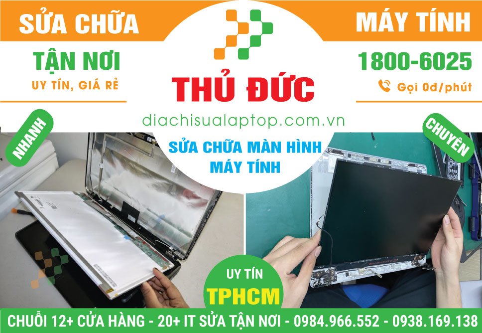 Địa Chỉ Sửa Màn Hình Máy Tính Quận Thủ Đức Giá Rẻ