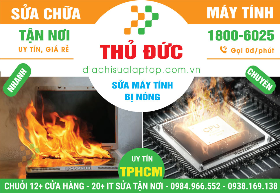 Địa Chỉ Sửa Máy Tính Bị Nóng Tại Thủ Đức Lấy Ngay