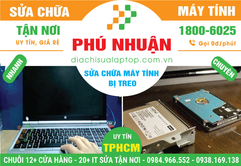 Địa Chỉ Sửa Máy Tính Bị Treo Tại Phú Nhuận Uy Tín