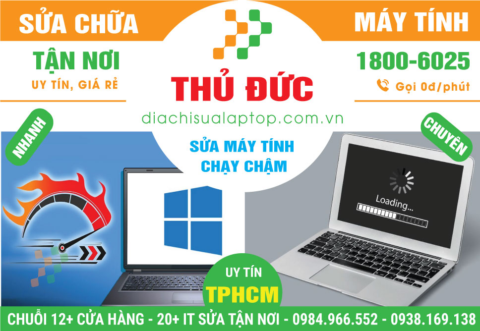 Địa Chỉ Sửa Máy Tính Chạy Chậm Ở Thủ Đức - Lấy Liền
