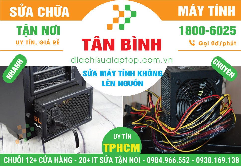 Địa Chỉ Sửa Máy Tính Không Lên Nguồn Tại Tân Bình - Giá Rẻ