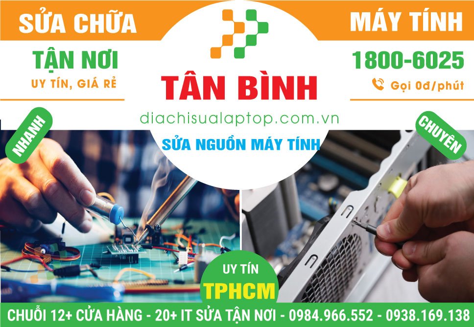 Địa Chỉ Sửa Nguồn Máy Tính Tại Tân Bình Uy Tín