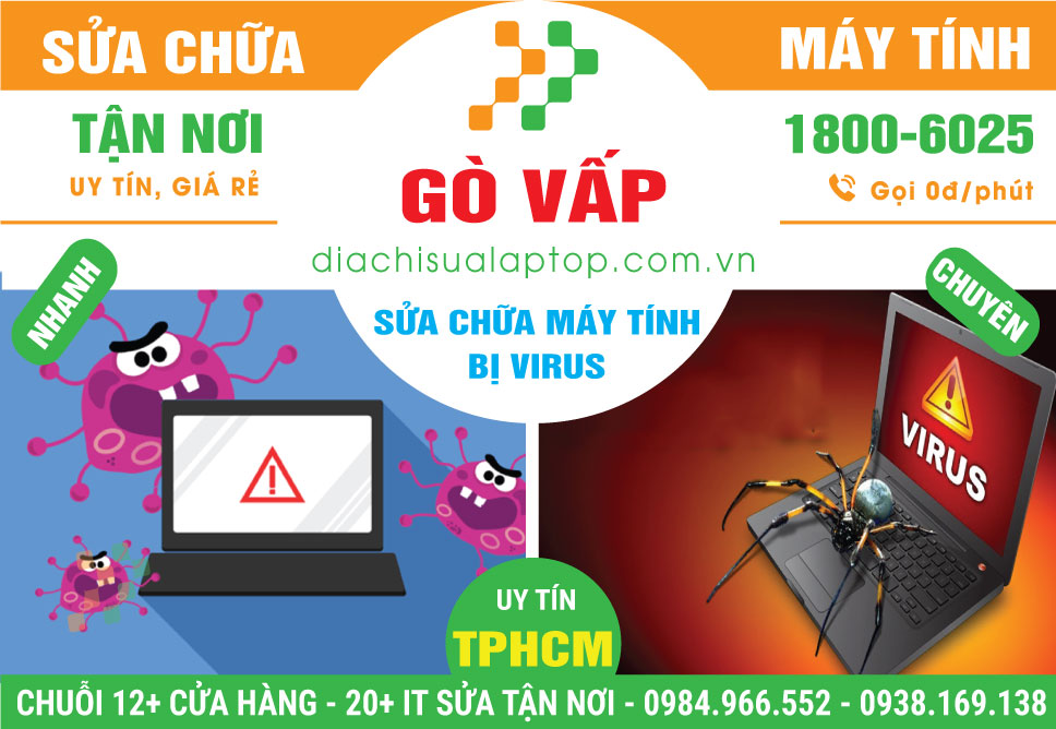Địa Chỉ Sửa PC Bị Dính Virus Tại Gò Vấp Nhanh Chóng