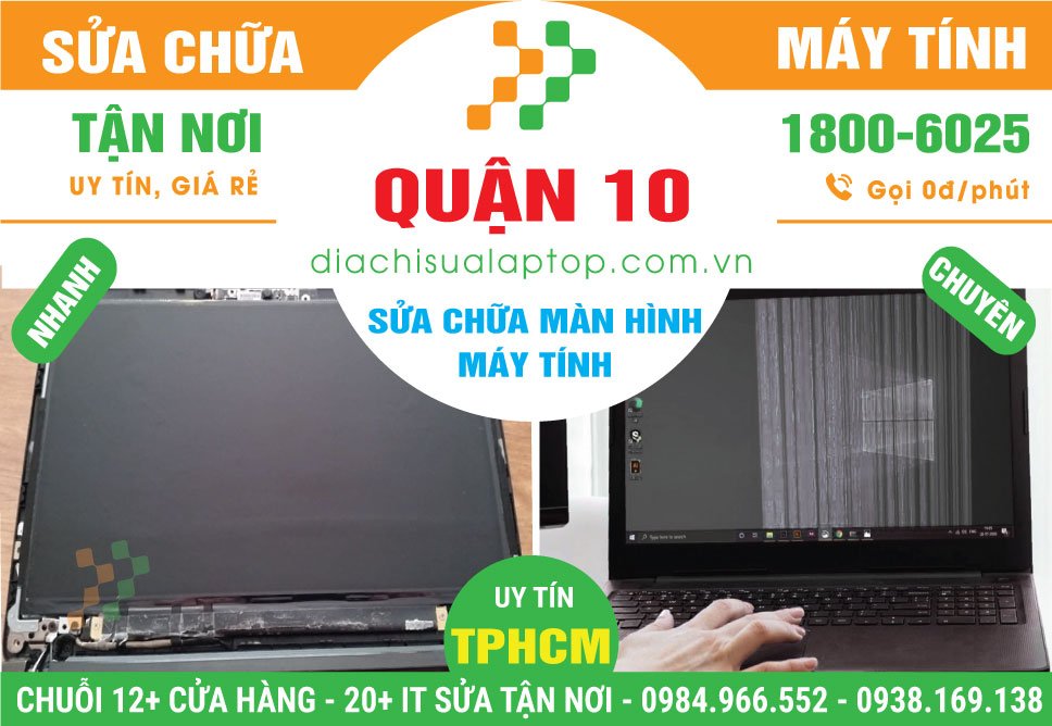 Địa Chỉ Sửa Màn Hình Máy Tính Quận 10 Lấy Ngay