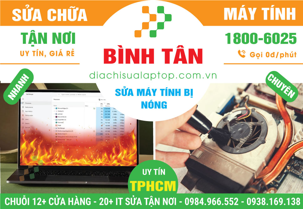 Địa Chỉ Sửa Máy Tính Bị Nóng Quận Bình Tân Giá Tốt