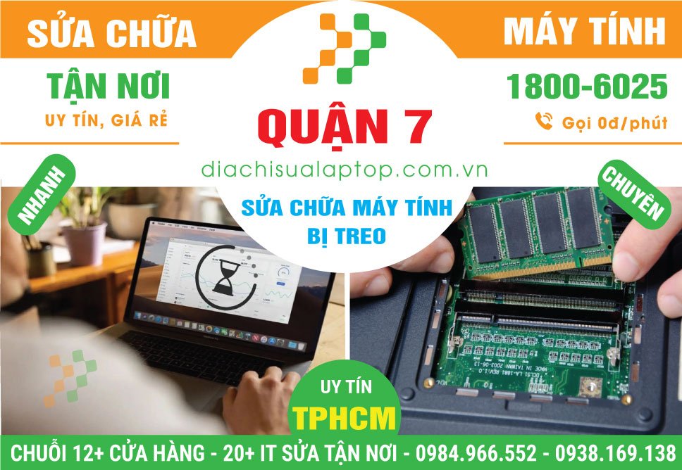 Địa Chỉ Sửa Máy Tính Bị Treo Tại Quận 7 Giá Rẻ
