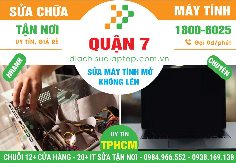 Địa Chỉ Sửa Máy Tính Không Lên Nguồn Quận 7 Lấy Ngay