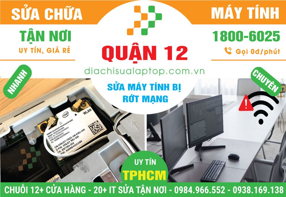 Địa Chỉ Sửa Máy Tính Rớt Mạng Quận 12 Giá Rẻ