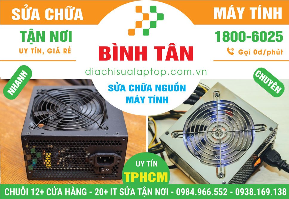 Địa Chỉ Sửa Nguồn Máy Tính Quận Bình Tân Giá Rẻ