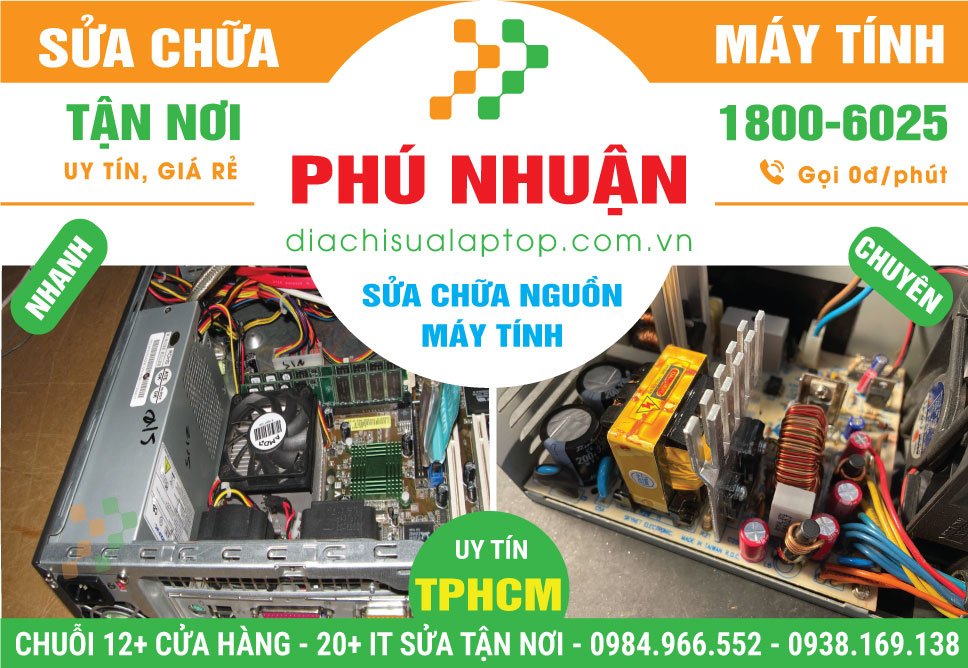 Địa Chỉ Sửa Nguồn Máy Tính Tại Phú Nhuận Lấy Ngay