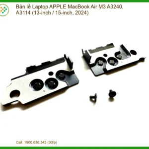 Bản Lề Laptop Apple Macbook Air M3 A3240, A3114 (13-inch / 15-inch, 2024) Zin Chính Hãng - Trung Tâm Sửa Chữa Lấy Liền Tphcm