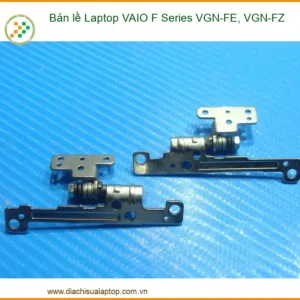 Bản Lề Laptop Vaio F Series Vgn-fe, Vgn-fz - Thay Thế Zin Chính Hãng Tại Chỗ