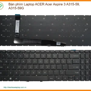 Thay Bàn Phím Laptop Acer Aspire 3 A315-59, A315-59g Zin Chính Hãng - Lấy Liền Tại Tphcm