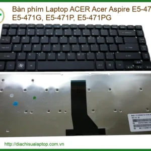 Thay Bàn Phím Laptop Acer Aspire E5-471 E5-471g E5-471p E5-471pg Chính Hãng Lấy Ngay Tại Tphcm