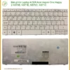 Thay Bàn Phím Laptop Acer Aspire One Happy 2 N570e, N571e, N570c, N571e Lấy Liền Uy Tín