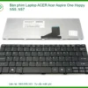 Thay Bàn Phím Laptop Acer Acer Aspire One Happy N55, N57 Zin Chính Hãng - Lấy Liền Tại Chỗ