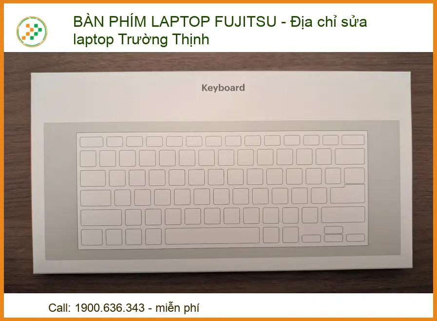 Dịch Vụ Thay Bàn Phím Laptop Fujitsu Chuyên Nghiệp