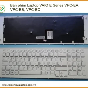 Thay Bàn Phím Laptop Vaio E Series Vpc-ea, Vpc-eb, Vpc-ec Zin Chính Hãng Lấy Liền Tại Chỗ