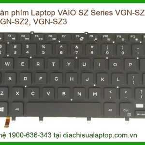 Thay Bàn Phím Laptop Vaio Sz Series Vgn-sz1, Vgn-sz2, Vgn-sz3 Uy Tín Tại Tphcm