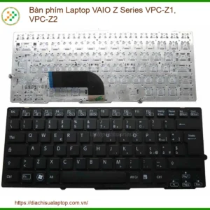 Thay Bàn Phím Laptop Vaio Z Series Vpc-z1, Vpc-z2 Zin Chính Hãng Tại Tphcm