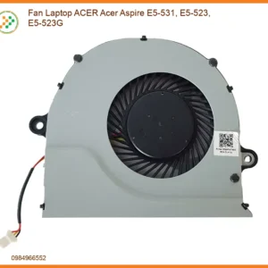 Fan Laptop Acer Acer Aspire E5-531, E5-523, E5-523g Chính Hãng - Trung Tâm Thay Thế Lấy Liền Tphcm