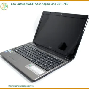 Thay Loa Laptop Acer Acer Aspire One 751, 752 Zin Chính Hãng Lấy Liền Tại Chỗ