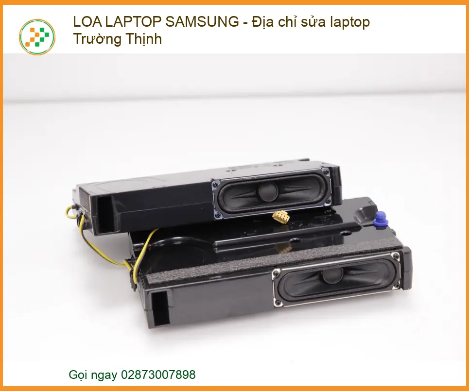 Vì Sao Nên Chọn Địa Chỉ Sửa Loa Laptop Samsung Tại Trường Thịnh?