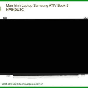Thay Màn Hình Laptop Samsung Ativ Book 5 Np540u3c Zin Chính Hãng, Lấy Liền Tại Tphcm