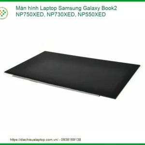 Thay Màn Hình Laptop Samsung Galaxy Book2 Np750xed Np730xed Np550xed Chính Hãng Lấy Liền