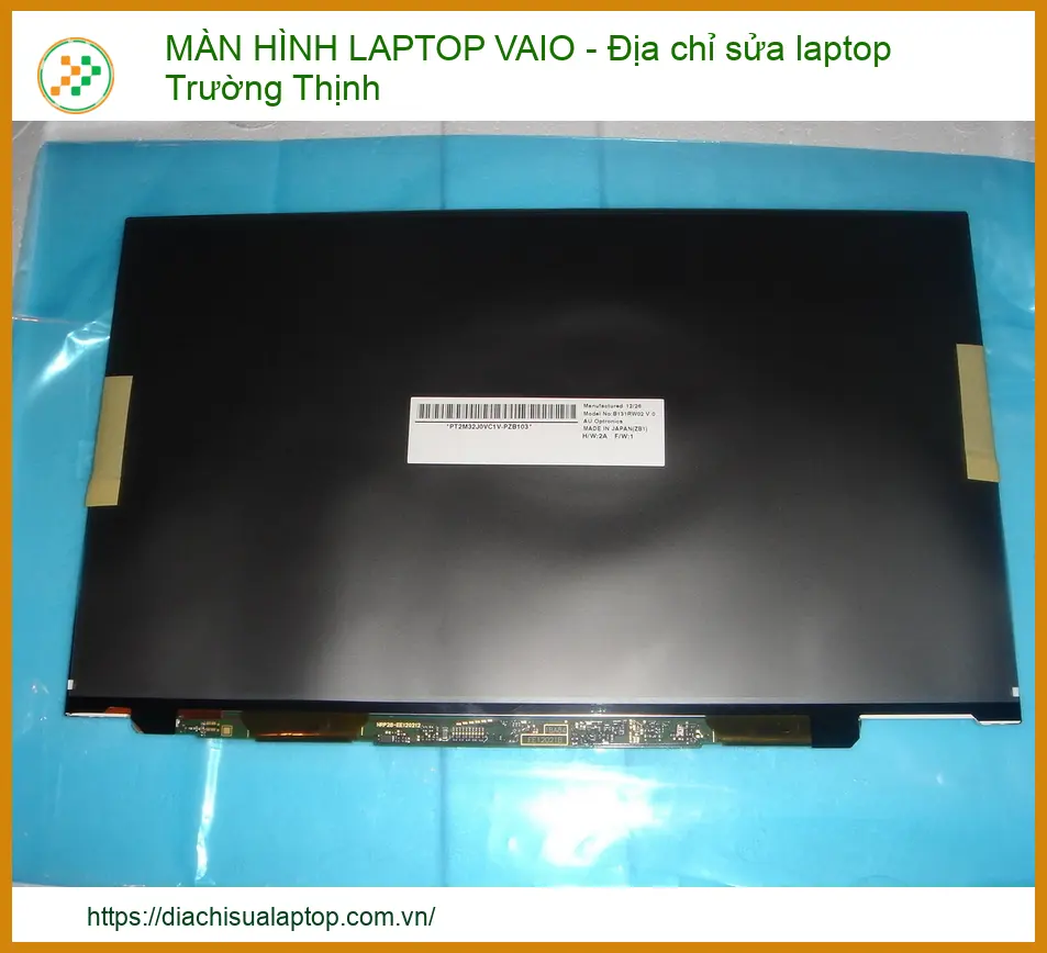 Trung Tâm Sửa Chữa Và Thay Thế Màn Hình Laptop Vaio Uy Tín