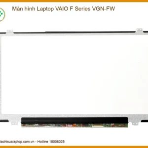 Thay Màn Hình Laptop Vaio F Series Vgn-fw Chính Hãng Lấy Liền Tại Tphcm