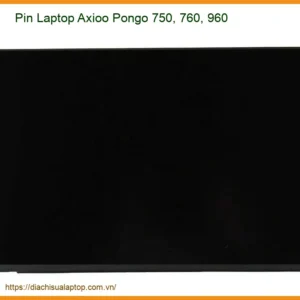 Thay Pin Laptop Axioo Pongo 750, 760, 960 Zin Chính Hãng - Lấy Liền Tại Chỗ
