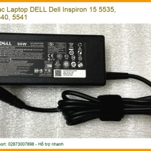 Sạc Laptop Dell Inspiron 15 5535, 5540, 5541 Zin Chính Hãng - Thay Lấy Liền Tại Chỗ