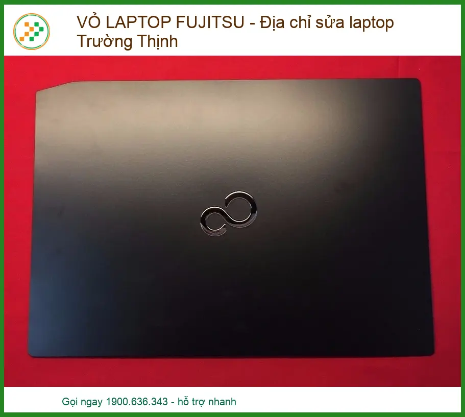Các Dòng Máy Fujitsu Hỗ Trợ Thay Vỏ Và Linh Kiện